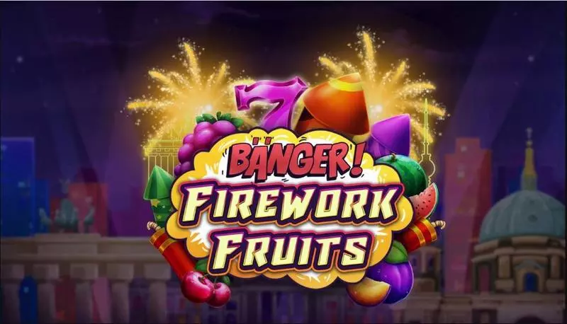 Introduction Screen - Apparat Gaming Banger! Firework Fruits Slot