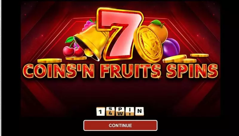 Introduction Screen - 1Spin4Win COINS'N FRUITS SPINS Slot