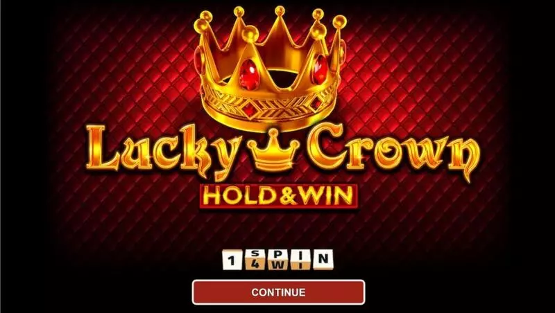 Introduction Screen - 1Spin4Win Lucky Crown Hold and Win Slot